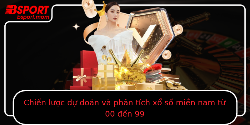 Chiến lược dự đoán và phân tích xổ số miền nam từ 00 đến 99