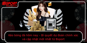 Keo Bong A Hom Nay Bi Quyet Du Oan Chinh Xac Va Cap Nhat Moi Nhat Tu Bsport