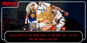 Kham Pha Xo So Mien Nam Tu 00 En 99 Co Hoi Oi Oi Ang Cho Ban